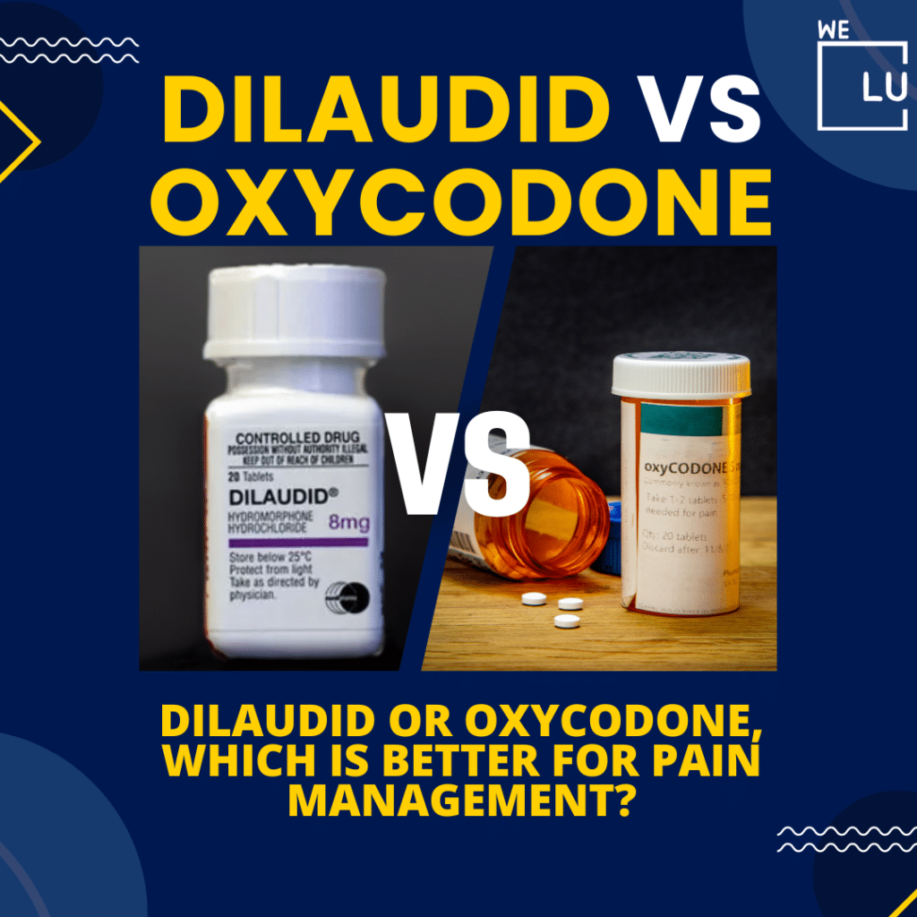 Dilaudid vs Oxycodone: which is better for pain management? As both are powerful opioids, it depends on the type of pain being managed.