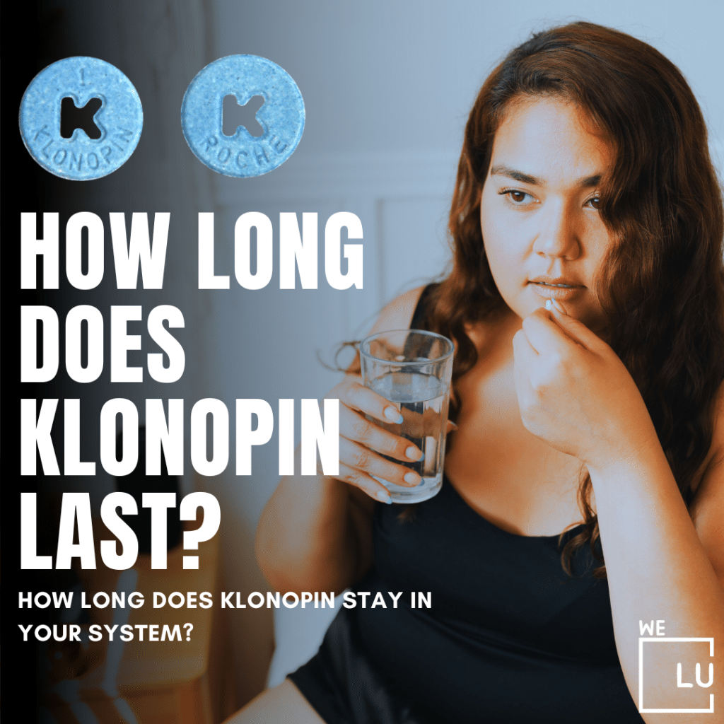 How Long Does Klonopin Stay In Your System? It may take roughly 5 to 14 days for Klonopin to be cleared from your system.