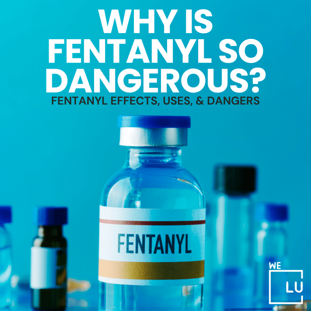 Why is Fentanyl so dangerous? It was developed to manage severe pain, but its potency surpasses morphine and heroin, making it highly effective but more dangerous.